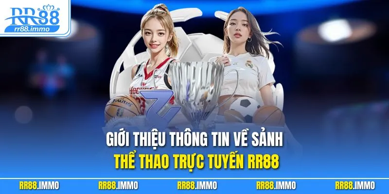 Giới thiệu thông tin về sảnh thể thao trực tuyến RR88