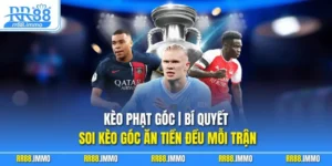 Kèo Phạt Góc | Bí Quyết Soi Kèo Góc Ăn Tiền Đều Mỗi Trận