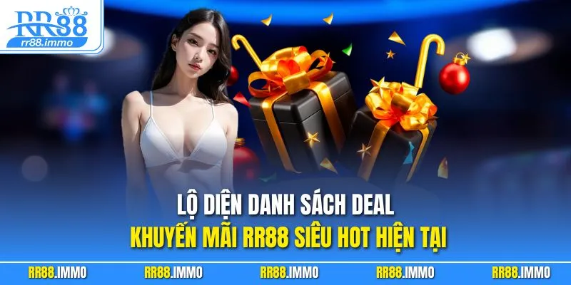 Lộ diện danh sách Deal khuyến mãi RR88 siêu hot hiện tại