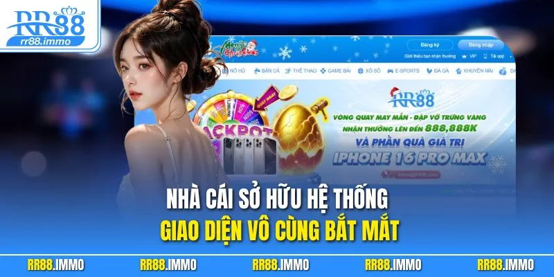 Nhà cái sở hữu hệ thống giao diện vô cùng bắt mắt